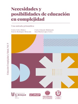 cover image of Necesidades y posibilidades de educación en complejidad